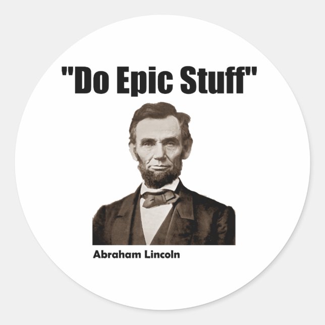 Do Epic Stuff Abraham Lincoln Runder Aufkleber (Vorderseite)