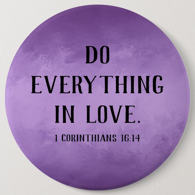 Do Everything in Love Button (Vorderseite)