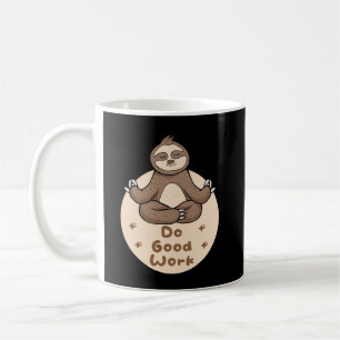Do Good Work Kawaii Funny Brown Sloth Doing Yoga Kaffeetasse
