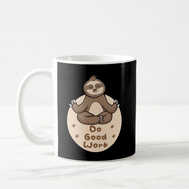 Do Good Work Kawaii Funny Brown Sloth Doing Yoga Kaffeetasse (Links)