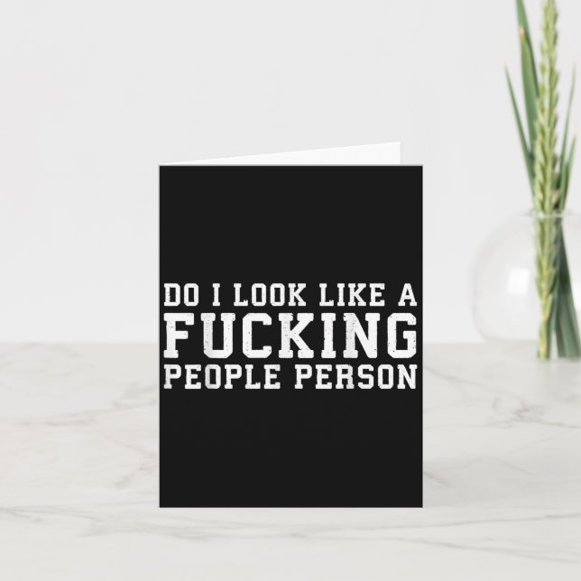 Do I Look Like A Foring People Person - Funny Shir Karte (Vorderseite)