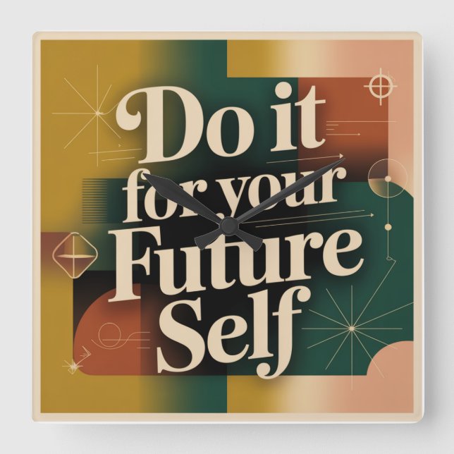 Do It For Your Future Self Quadratische Wanduhr (Vorderseite)