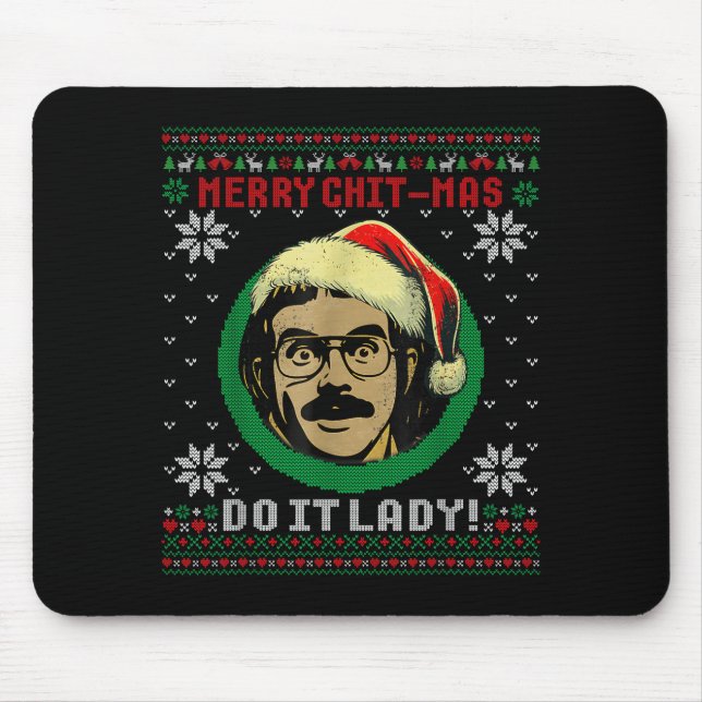 Do It Funny Chit-mas Christmas Santa Hat Ugly Xmas Mousepad (Vorne)