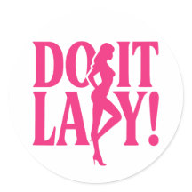 Do it Lady - Ermächtigung der Frau