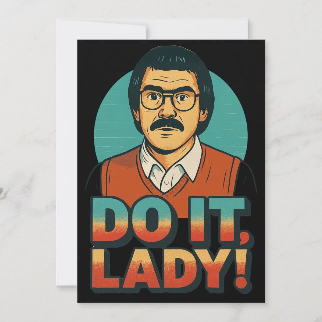 Do it Lady Meme - Funny Retro Quote Design Einladung (Vorderseite)