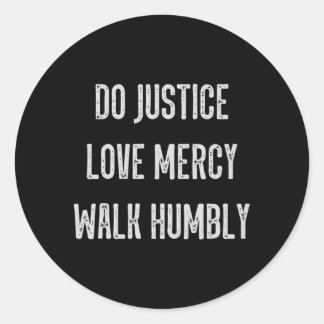 Do Justice Liebe Mercy Walk Humbly Micah 68 Christ Runder Aufkleber