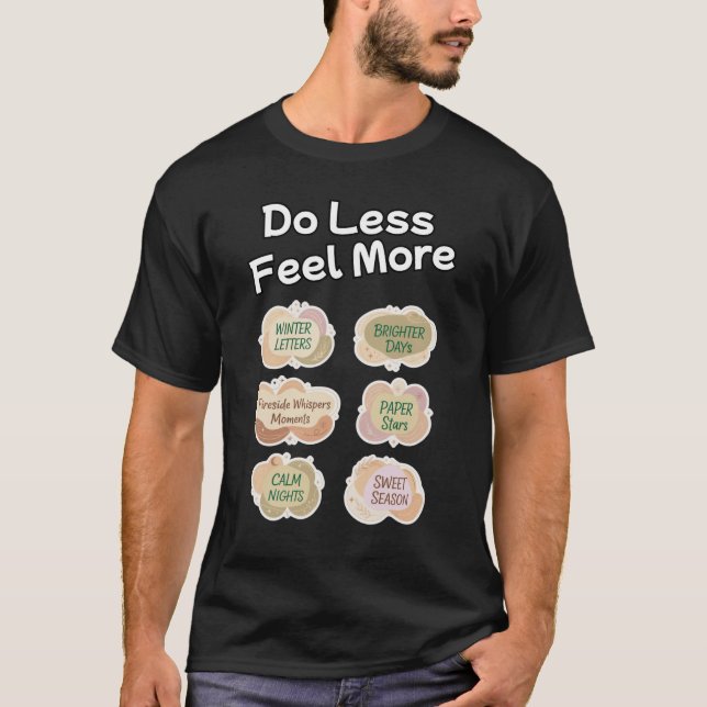 Do Less, Feel More T-Shirt (Vorderseite)