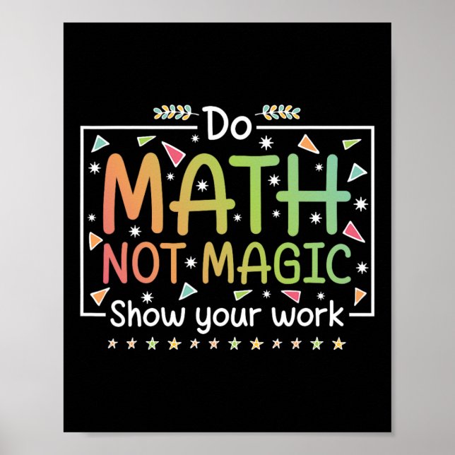 Do Math Not Magic Funny Math Teacher Back To Schoo Poster (Vorne)