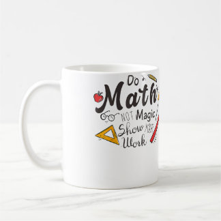 Do Math Not Magic Funny Present For Math Lovers Kaffeetasse