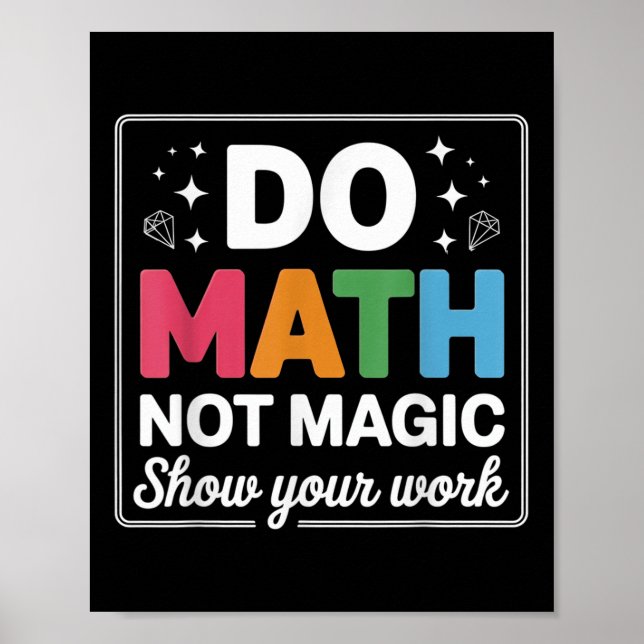 Do Math Not Magic Math Teacher Back To School Funn Poster (Vorne)