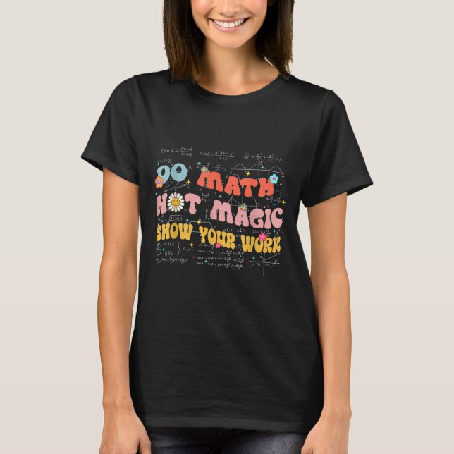Do Math Not Magic Retro Math Teacher Gift Funny Qu T-Shirt (Vorderseite)