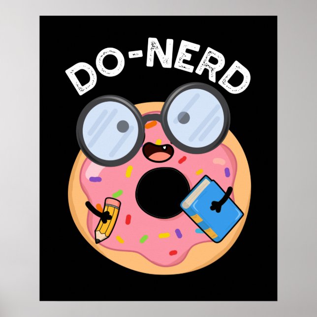 Do-Nerd Funny Nerdy Donut Pun Dark BG Poster (Vorne)