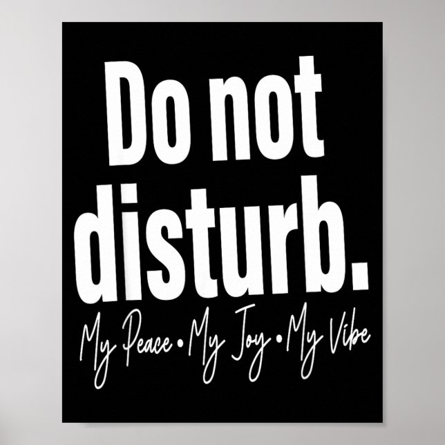 Do Not Disturb Peace Joy Vibe, Funny Sarcastic Quo Poster (Vorne)