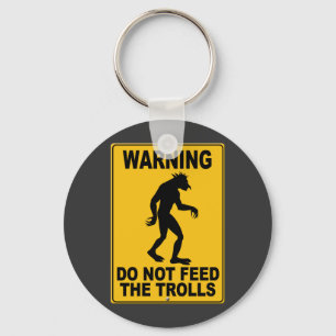 Do Not Feed the Trolls Schlüsselanhänger