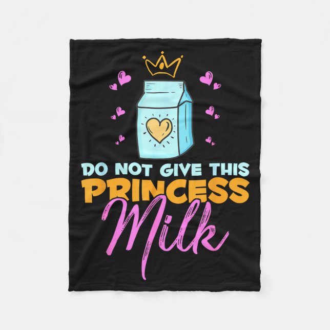 Do Not Give This Princess Milk Funny Dairy Lactose Fleecedecke (Vorderseite)