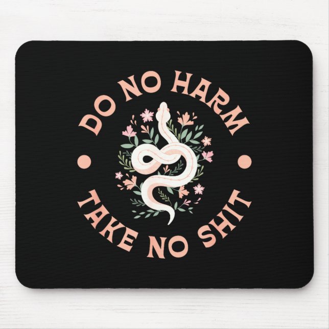 Do Not Harm Take No Funny Sarcastic Quotes Sarcasm Mousepad (Vorne)