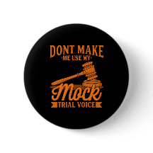 Do Not Make Lawyer Use My Mock Trial Voice