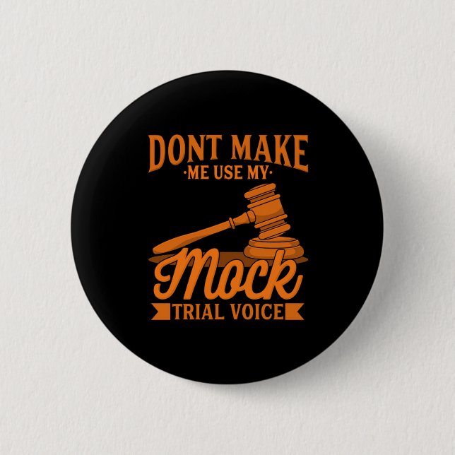 Do Not Make Lawyer Use My Mock Trial Voice Button (Vorderseite)