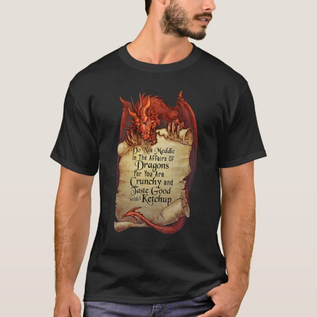 Do Not Meddle InThe Affairs Of Dragons Shirt Drago (Vorderseite)