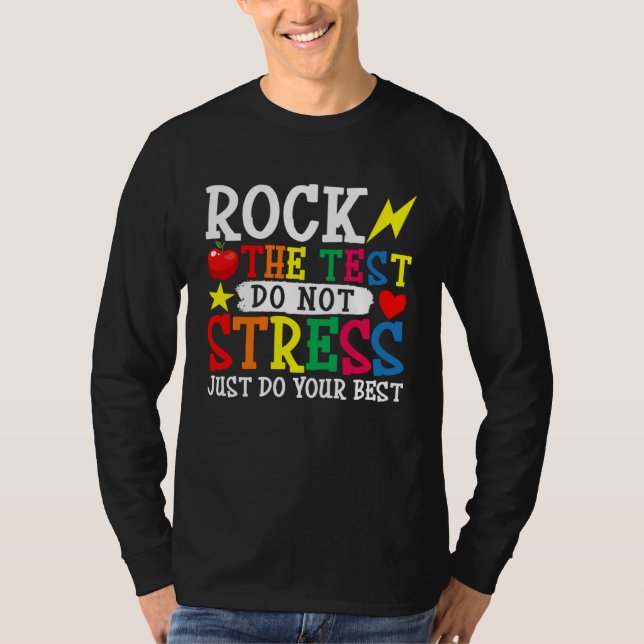 Do Not Stress Just Do Your Best Rock The Testing D T-Shirt (Vorderseite)