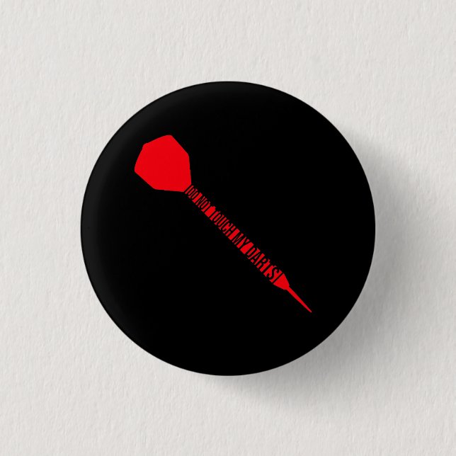 Do Not Touch My Darts Warning Dart Player Humor Button (Vorderseite)
