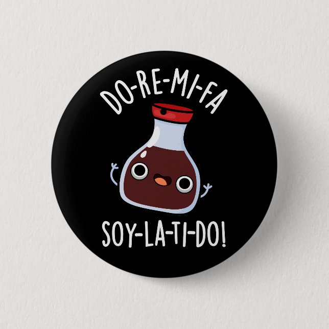 Do Re Mi Fa soy La Ti Do Soy Sauce Pub Dark BG Button (Vorderseite)