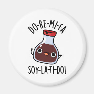 Do Re Mi Fa soy La Ti Do Soy Sauce Pub Magnet