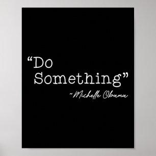Do Soing Michelle Obama - Uni-Erwachsene, Schwarz, Poster