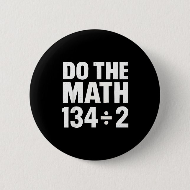 Do The Math 67 Funny Meme Six Seven Math Teacher S Button (Vorderseite)