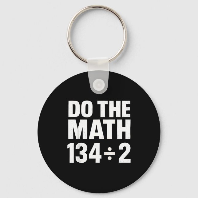 Do The Math 67 Funny Meme Six Seven Math Teacher S Schlüsselanhänger (Vorderseite)