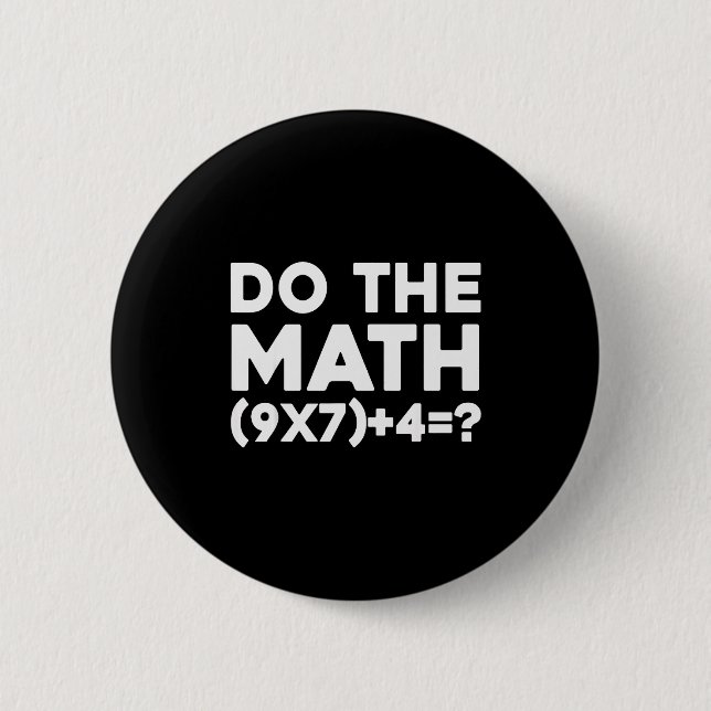Do The Math 67 Meme  Button (Vorderseite)