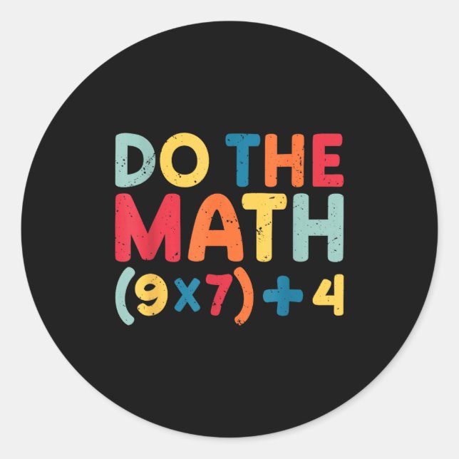 Do The Math 67 Meme Funny Six Seven Sarcastic Math Runder Aufkleber (Vorderseite)
