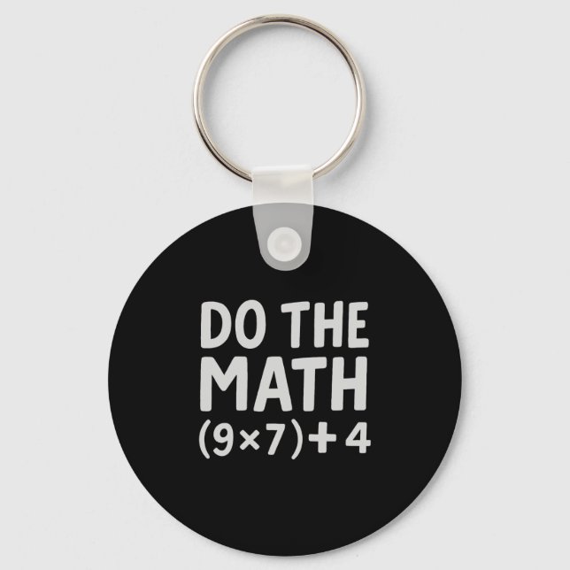Do The Math 67 Meme  Schlüsselanhänger (Vorderseite)