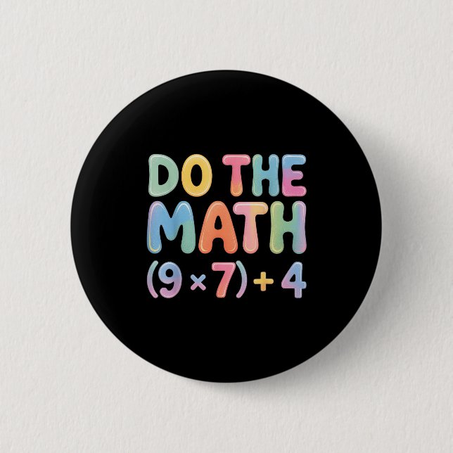 Do The Math 67 Six Seven 6 7  Button (Vorderseite)