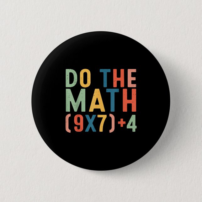 Do The Math 67 Six Seven Meme Teacher Student Men  Button (Vorderseite)
