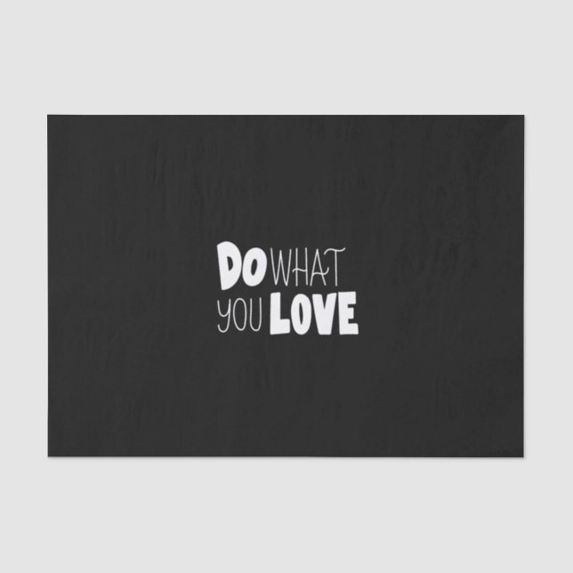 do what you love seidenpapier (Vorderseite)