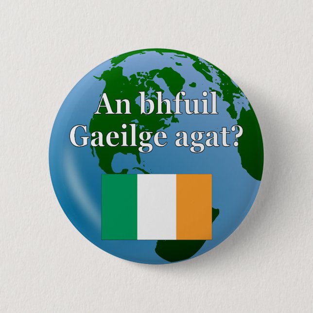 Do you speak Irish? in Irish. Flag & globe Button (Vorderseite)