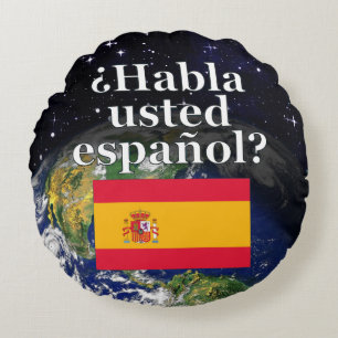 Do you speak Spanish? in Spanish. Flag & Earth Rundes Kissen