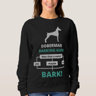 Doberman Barking Guide 824 Sweatshirt