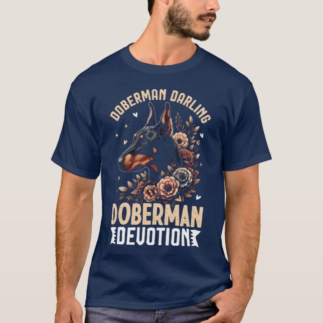 Doberman Darling, Doberman Devotion Dog T-Shirt (Vorderseite)