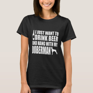 Doberman - Ich Wollte gerade, Bier zu trinken und  T-Shirt