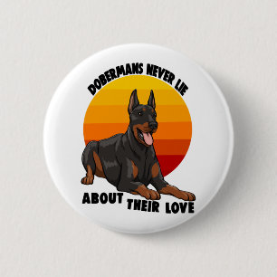 Doberman lügt nie über ihre Liebe Button