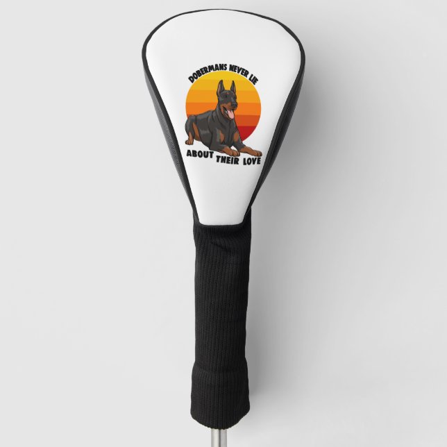 Doberman lügt nie über ihre Liebe Golf Headcover (Vorderseite)