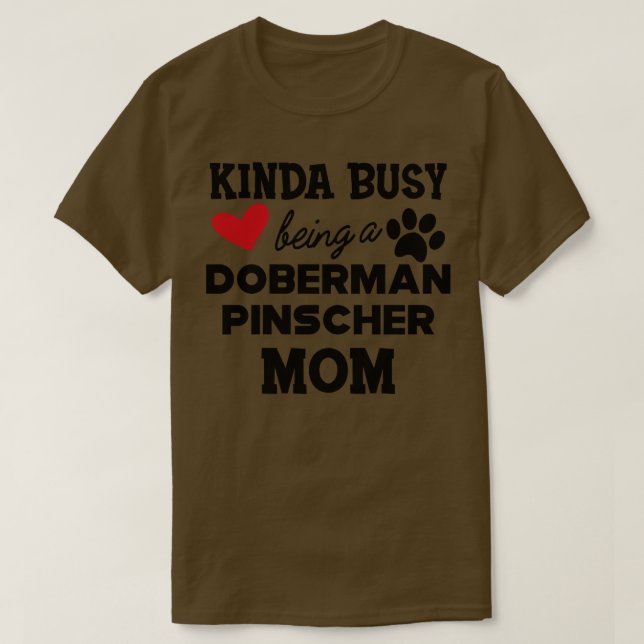 Doberman Pincher Dog Kinda beschäftigt sich als Do T-Shirt (Design vorne)