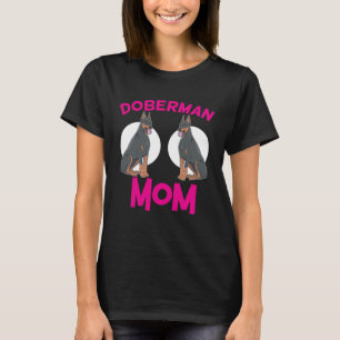 Dobermann-Mama Dobermann Pinscher T-Shirt