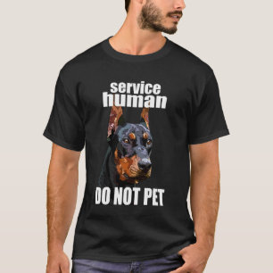 Dobermann Service Mensch Nicht Streicheln Lustige T-Shirt