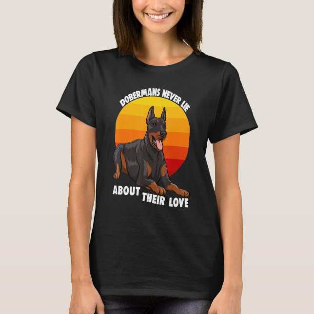 Dobermans lügen nie über ihre Liebe Doberman Brea T-Shirt (Vorderseite)