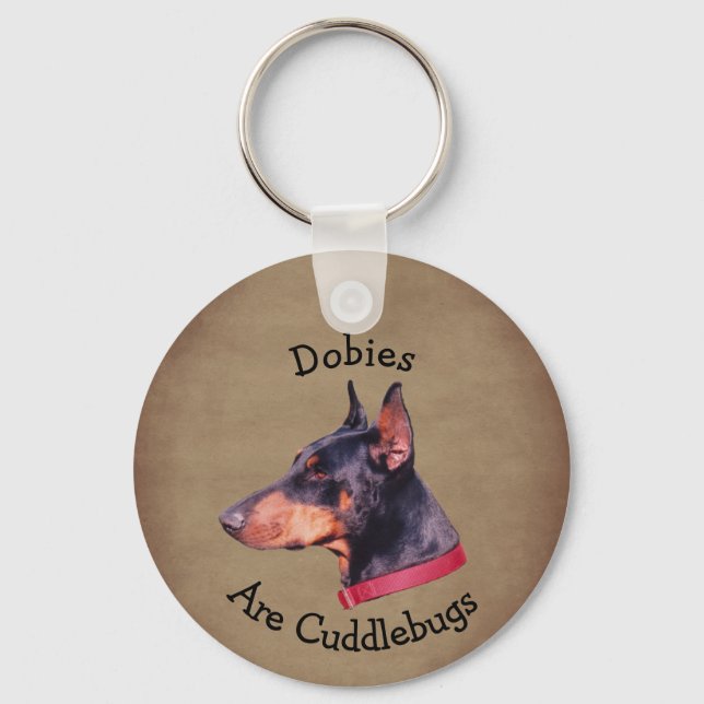 Dobies Are Cuddlebugs Doberman Pinscher Schlüsselanhänger (Vorderseite)