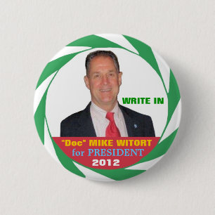 "Doc.-" Mike Witort für Präsidenten 2012 Button