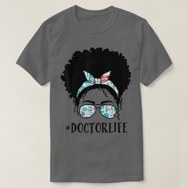 Doctor Black Afro Messy Bun Crew African American  T-Shirt (Design vorne)